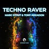 Techno Raver - Marc Stout&Tony Arzadon