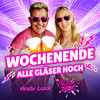 Wochenende (Alle Gläser hoch) - Milla Pink&Andy Luxx