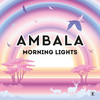 Morning Lights - Ambala&Santino Surfers