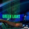 Green Light (Explicit) - The Coldflow