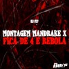 Montagem Mandrake x Fica de 4 e Rebola (Explicit) - DJ PJ7