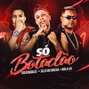 Só Botadão (Explicit) - Bola CH&Selo do Brega