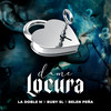 Dame Locura - Buby Sl&La Doble M&Belén Peña