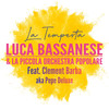 La Tempesta + Clement Barba aka Pepe Deluxe - Luca Bassanese&Clement Barba&Elodie Lebigre