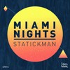 Miami Nights - Statickman