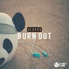 Burn Out - Deorro
