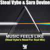 Music Feels Like (Steal Vybe's Need For Soul Instrumental) - Steal Vybe&Sara Devine