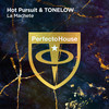 La Machete - Hot Pursuit&ToneLow