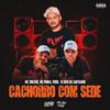 CACHORRO COM SEDE ((DJ NEM DO SANTUÁRIO)) (Explicit) - Eu Sou o Rio&Dj Nem do Santuário&Mc Sincero&Mc Panda