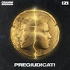 Pregiudicati (Explicit) - Gianni Bismark&IZI