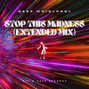 Stop This Madness - Deep Whirlpool