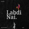 Labdi Nai - RahTwoFive&Roze&Jupyter