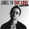 Say Love (Acoustic) - James TW
