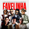 Favelinha (Explicit) - Aaron Modesto&Mc Leh&Dj Luizinho MPC&Mc Luki&Pedro Trick&Mc Bezinho&Mc Magal&MC Luuky