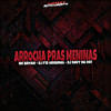 Arrocha Pras Meninas (Explicit) - dj f15 original&Dj Davy Da 061&Mc Bryan