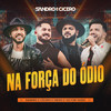 Na Força do Ódio - Sandro e Cícero&Diego & Victor Hugo