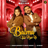 Balma Tere Pyar Ne - Gagan Haryanvi&Anjali Raghav