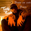 Frate Nu Esti Frate - Cally Roda