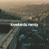 Rocket Love (Lovebirds Remix) - Golan&Lowe