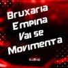 Bruxaria Empina Vai se Movimenta (Explicit) - rafinhaaw&MC K9