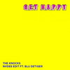 Get Happy(NVDES Edit)[feat. Blu DeTiger] - The Knocks&Blu DeTiger