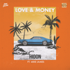 Love & Money - HIDDN&Mike James