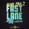 Fast Lane (Both Face Remix) - Jose AM&Lexter