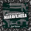 Ritmadinha Maravilhosa (Explicit) - MC BOLADINHO ZS&MC VILÃO ZS&DJ JS07