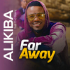 Far Away - Alikiba&chidi beenz