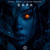 Dark - Paul Hadi&Audiobass