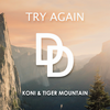 Try Again (Original Mix) - Tiger Mountain&Koni