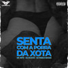 Senta com a porra da xota (Explicit) - MC Nito&DJ Patata&DJ Pablo Bagdá