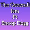 Ism (feat. Snoop Dogg) - The Generall&Snoop Dogg