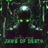 JAWS OF DEATH - TOXIC&Lazrus