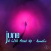 A Little Messed Up (Acoustic) - june