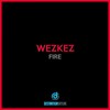 Fire - Wezkez