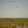 Geetting Bread - Glenn Davis