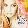 There You’ll Be - Faith Hill