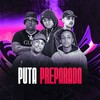 PUTA PREPARADA (Explicit) - Mc Fuga&Mc Code&Mc Talibã&MC KAKA RC&DJ BM PROD