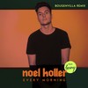 Every Morning (Bougenvilla Remix) - Noel Holler&Leony