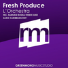 L'Orchestra (Original Edit) - Fresh Produce