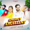 Energy Excellent - Pawan Pilania&Sonu Garanpuria&Aarju Dhilon