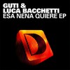 Esa Nena Quiere - Luca Bacchetti&Guti