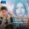 Ghar Se Nikalte Hi - Unplugged - Pooja M Suresh