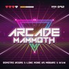 Arcade Mammoth - Dimitri Vegas & Like Mike&W&W&MOGUAI