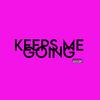 Keeps Me Going (feat. DJ Madden|Explicit) - DJ DX&DJ Madden