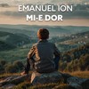 Mi-E Dor - Emanuel Ion