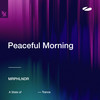 Peaceful Morning - MRPHLNDR