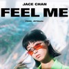 Feel Me (想正常Demo) - JACE 陈凯咏