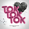 TokTokTok - Luca-Dante Spadafora&BELLA X